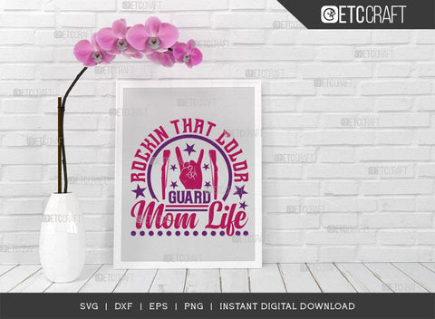 Rockin That Color Guard Mom Life SVG Cut File, Marching Band Svg, Color Guard Svg, Color Guard Flag Svg, Color Guard Quotes, ETC T00620 SVG ETC Craft 