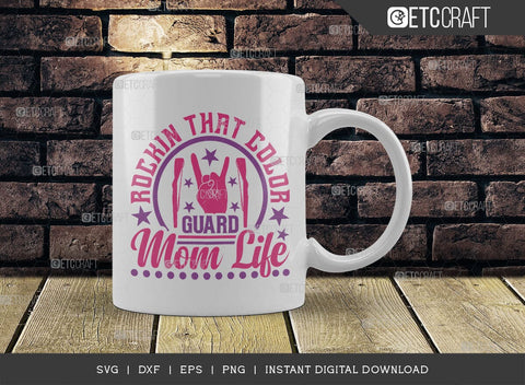 Rockin That Color Guard Mom Life SVG Cut File, Marching Band Svg, Color Guard Svg, Color Guard Flag Svg, Color Guard Quotes, ETC T00620 SVG ETC Craft 
