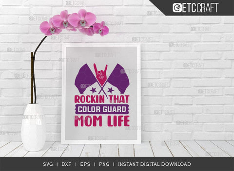 Rockin That Color Guard Mom Life SVG Cut File, Marching Band Svg, Color Guard Svg, Color Guard Flag Svg, Color Guard Quotes, ETC T00620 SVG ETC Craft 