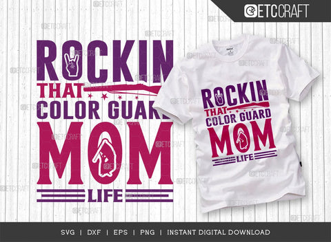 Rockin That Color Guard Mom Life SVG Cut File, Marching Band Svg, Color Guard Svg, Color Guard Flag Svg, Color Guard Quotes, ETC T00620 SVG ETC Craft 