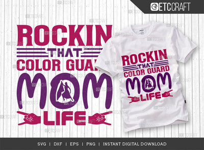 Rockin That Color Guard Mom Life SVG Cut File, Marching Band Svg, Color Guard Svg, Color Guard Flag Svg, Color Guard Quotes, ETC T00620 SVG ETC Craft 