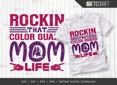 Rockin That Color Guard Mom Life SVG Cut File, Marching Band Svg, Color Guard Svg, Color Guard Flag Svg, Color Guard Quotes, ETC T00620 SVG ETC Craft 
