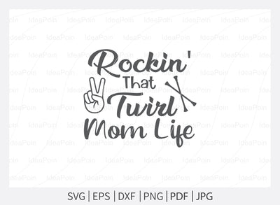 Rockin' that twirl mom life Svg, Baton SVG, Twirlers Design, Love twirl, Live Love Twirl, Baton and twirl cut files, Baton Gymnast svg, Twirlers SVG Dinvect 