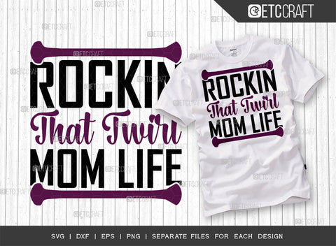 Rockin That Twirl Mom Life SVG Bundle, Twirlers Svg, Baton Svg, Baton Gymnast Svg, Twirl Quotes, ETC T00116 SVG ETC Craft 