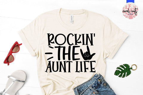 Rockin the aunt life and Rockin the uncle life – SVG EPS DXF PNG Cutting Files SVG CoralCutsSVG 