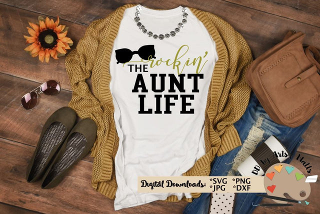 Rockin the Aunt life - Cute Aunt shirt diy - New Aunt svg cut file SVG The Artsy Spot 
