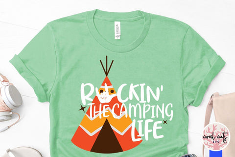Rockin the camping life – Adventure SVG EPS DXF PNG Cutting Files SVG CoralCutsSVG 