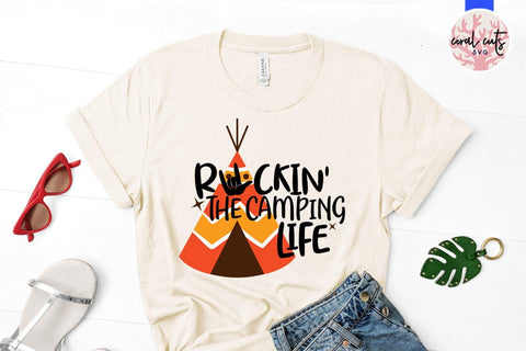Rockin the camping life – Adventure SVG EPS DXF PNG Cutting Files SVG CoralCutsSVG 