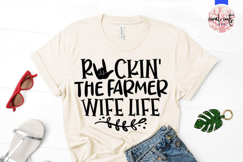Rockin the farmer wife life – Mother SVG EPS DXF PNG Cutting Files SVG CoralCutsSVG 