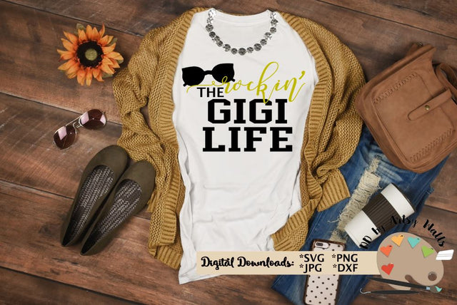 Rockin the Gigi life - Cute Gigi shirt diy - New Grandma svg cut file SVG The Artsy Spot 