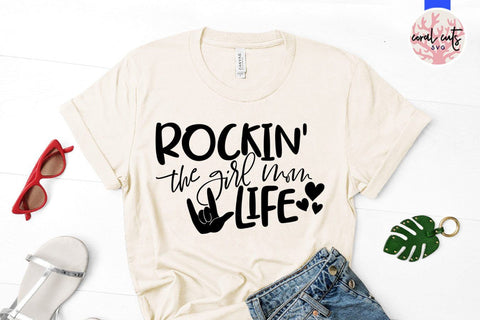 Rockin the girl mom life – Mother SVG EPS DXF PNG Cutting Files SVG CoralCutsSVG 