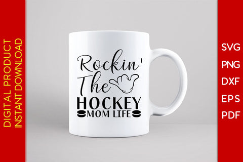 Rockin The Hockey Mom Life Hockey SVG PNG PDF Cut File SVG Creativedesigntee 