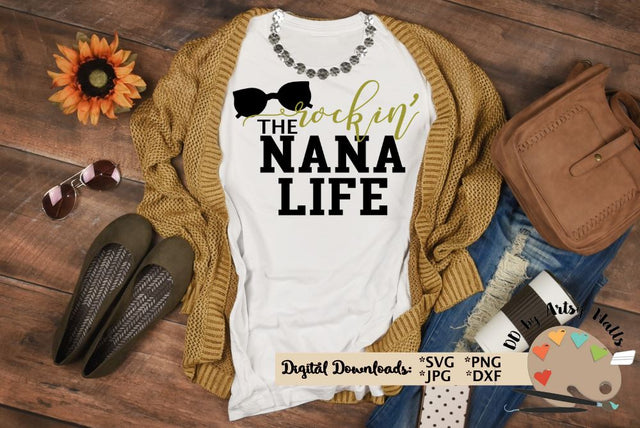 Rockin the Nana life - Grandma svg - New Nana svg dxf SVG The Artsy Spot 