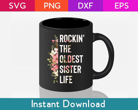 Rockin' The Oldest Sister Life Svg Design SVG artprintfile 