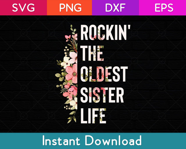 Rockin' The Oldest Sister Life Svg Design SVG artprintfile 