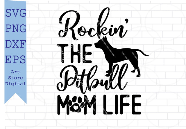 Rockin' the Pitbull Mom Life Svg, American Pitbull Svg SVG Artstoredigital 