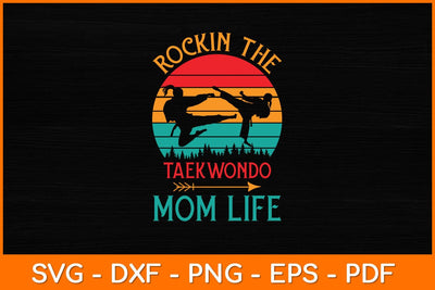 Rockin The Taekwondo Mom Life Svg Design SVG artprintfile 