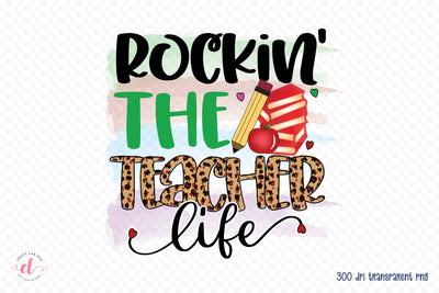Rockin the Teacher Life PNG Sublimation Sublimation CraftLabSVG 