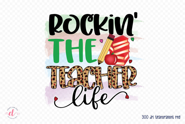 Rockin the Teacher Life PNG Sublimation Sublimation CraftLabSVG 