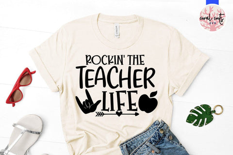 Rockin the teacher life – Teacher SVG EPS DXF PNG Cutting Files SVG CoralCutsSVG 