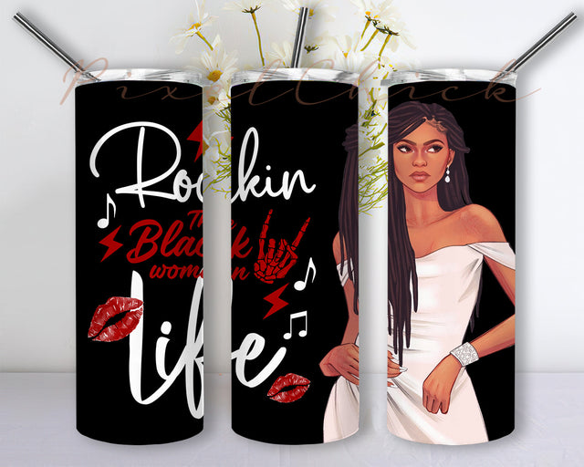 Rocking The Black Woman Life Tumbler, Black Queen 20oz Straight Tumbler, Afro Girl Sublimation Png Sublimation PixelChick 