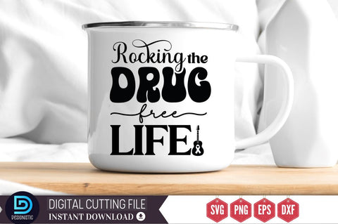 Rocking' the drug free life SVG SVG DESIGNISTIC 