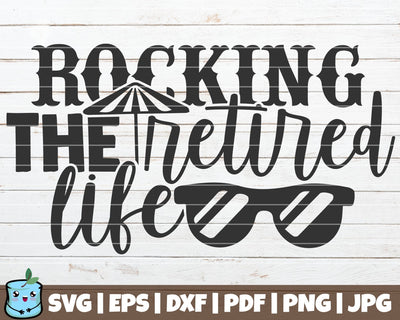 Rocking The Retired Life SVG MintyMarshmallows 