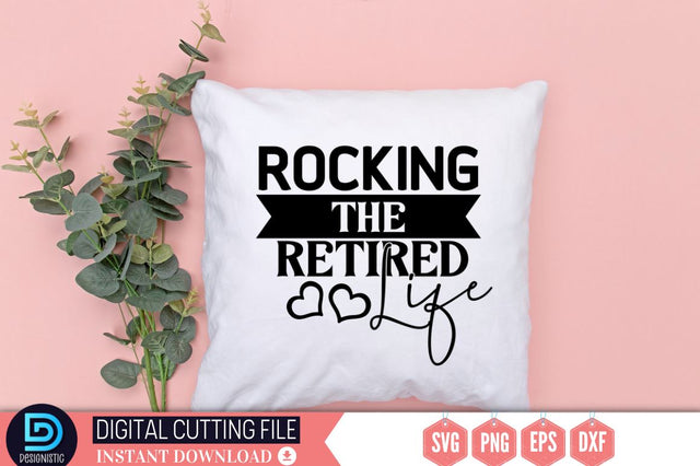 Rocking the Retired life SVG SVG DESIGNISTIC 