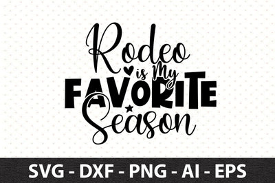 Rodeo is My Favorite Season svg SVG orpitasn 