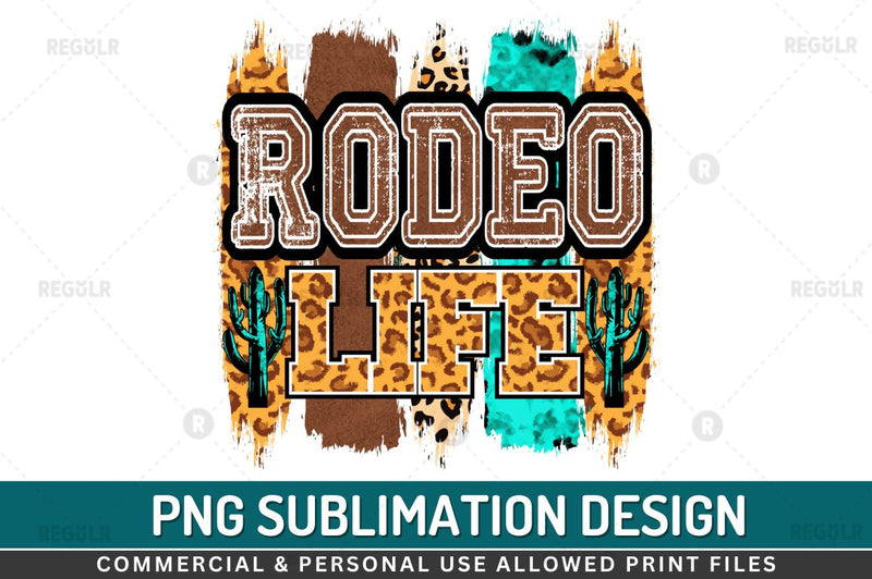 Rodeo life Sublimation PNG Sublimation Regulrcrative 