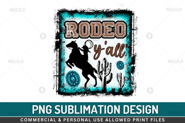 Rodeo y'all Sublimation PNG Sublimation Regulrcrative 