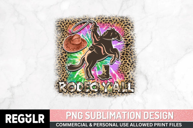Rodeo y'all Sublimation PNG, Western Sublimation Design Sublimation Regulrcrative 