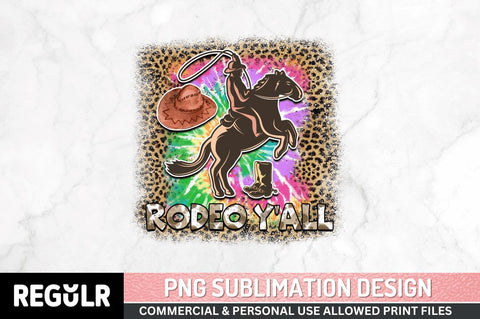 Rodeo y'all Sublimation PNG, Western Sublimation Design Sublimation Regulrcrative 