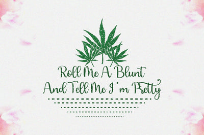 Roll Me A Blunt And Tell Me I’m Pretty Sublimation Sublimation Jagonath Roy 