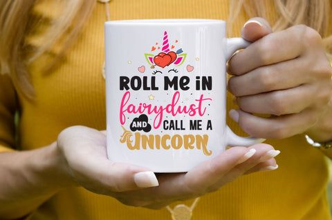 Roll me in fairydust and call me a unicorn SVG SVG Regulrcrative 