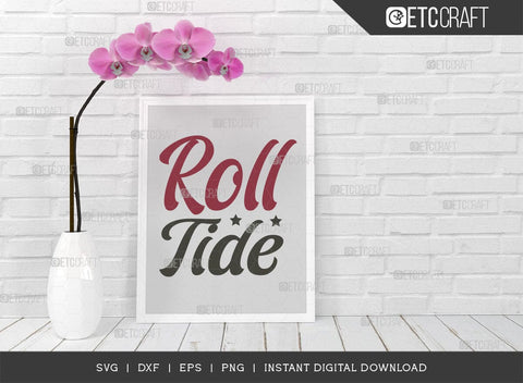 Roll Tide SVG C, Elephant Svg, Alabama Crimson Svg, Roll Svg, Tide Svg, Alabama Quotes, Typography Design, SVG ETC Craft 