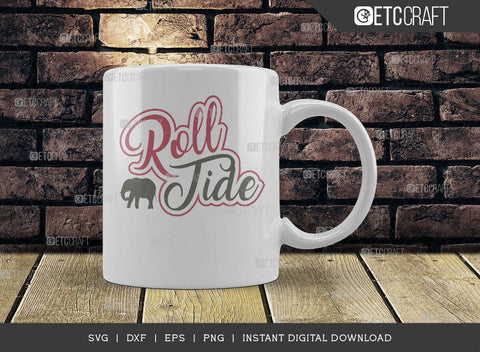 Roll Tide SVG C, Elephant Svg, Alabama Crimson Svg, Roll Svg, Tide Svg, Alabama Quotes, Typography Design, SVG ETC Craft 