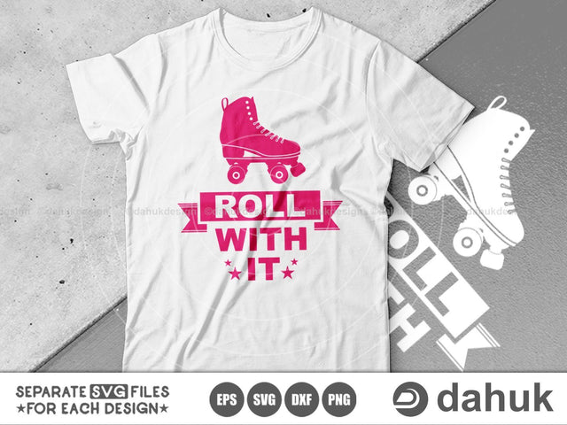 Roll With It svg, Roller Skates SVG, Roller Derby svg, Cut file, for silhouette, svg, clipart, cricut design space, vinyl cut files SVG dahukdesign 
