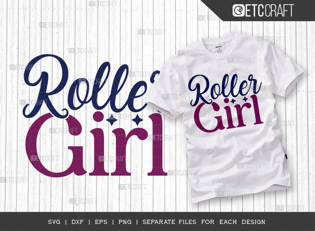 Roller Girl SVG Cut File, Roller Derby svg, Roller Skates Svg, Skate Svg, Sports Svg, Roller Skates Quotes, ETC T00254 SVG ETC Craft 