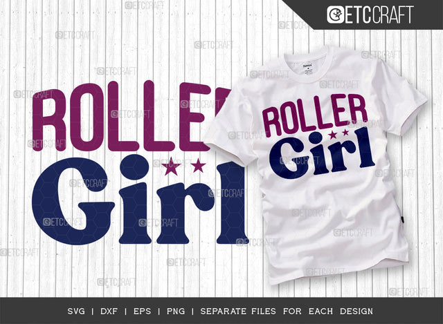 Roller Girl SVG Cut File, Roller Derby svg, Roller Skates Svg, Skate Svg, Sports Svg, Roller Skates Quotes, ETC T00254 SVG ETC Craft 