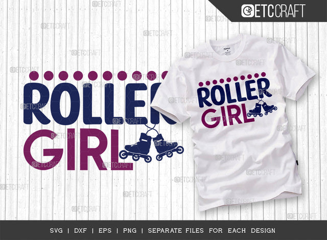 Roller Girl SVG Cut File, Roller Derby svg, Roller Skates Svg, Skate Svg, Sports Svg, Roller Skates Quotes, ETC T00254 SVG ETC Craft 
