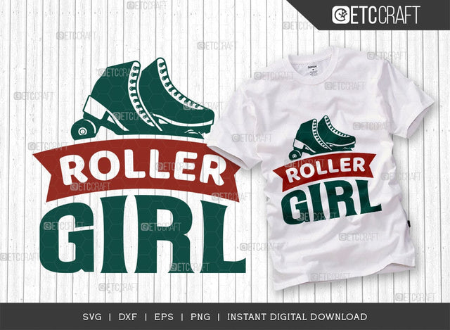 Roller Girl SVG Cut File, Roller Derby svg, Roller Skates Svg, Skate Svg, Sports Svg, Roller Skates Quotes, TG 01432 SVG ETC Craft 