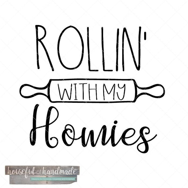 Rollin With My Homies SVG Houseful of Handmade 
