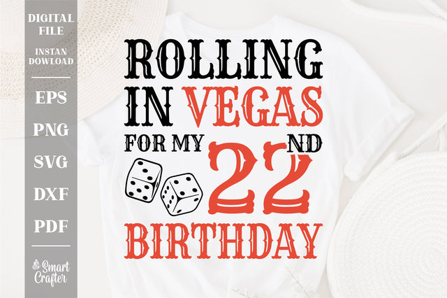 Rolling In Vegas For My 22nd Birthday Svg, Birthday Svg, 22nd Birthday Svg, 22 Years Old Svg, Rolling In Vegas Svg, Vegas Svg, Vegas Brithday Svg, Rolling Dice Svg, Dice Svg, Vegas Trip Svg SVG Fauz 
