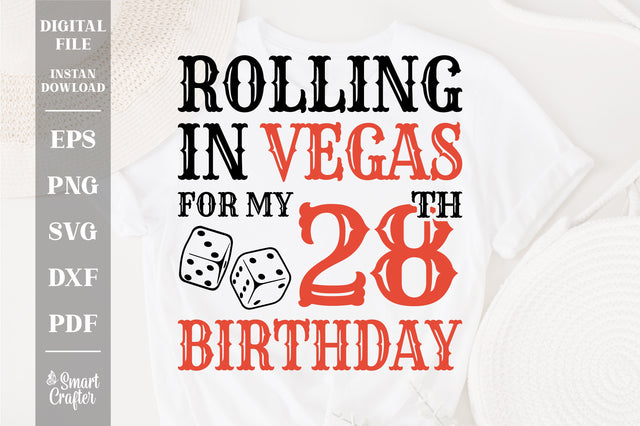Rolling In Vegas For My 28th Birthday Svg, Birthday Svg, 28th Birthday Svg, 28 Years Old Svg, Rolling In Vegas Svg, Vegas Svg, Vegas Brithday Svg, Rolling Dice Svg, Dice Svg, Vegas Trip Svg SVG Fauz 