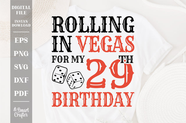 Rolling In Vegas For My 29th Birthday Svg, Birthday Svg, 29th Birthday Svg, 29 Years Old Svg, Rolling In Vegas Svg, Vegas Svg, Vegas Brithday Svg, Rolling Dice Svg, Dice Svg, Vegas Trip Svg SVG Fauz 
