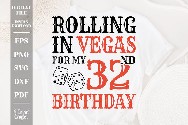 Rolling In Vegas For My 32nd Birthday Svg, Birthday Svg, 32nd Birthday Svg, 32 Years Old Svg, Rolling In Vegas Svg, Vegas Svg, Vegas Brithday Svg, Rolling Dice Svg, Dice Svg, Vegas Trip Svg SVG Fauz 