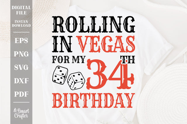 Rolling In Vegas For My 34th Birthday Svg, Birthday Svg, 34th Birthday Svg, 34 Years Old Svg, Rolling In Vegas Svg, Vegas Svg, Vegas Brithday Svg, Rolling Dice Svg, Dice Svg, Vegas Trip Svg SVG Fauz 