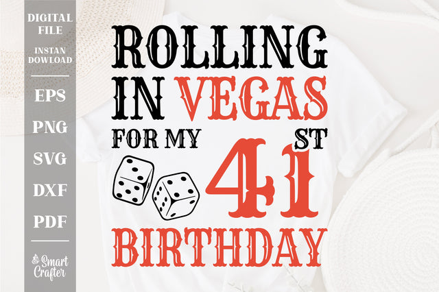 Rolling In Vegas For My 41st Birthday Svg, Birthday Svg, 41st Birthday Svg, 41st Years Old Svg, Rolling In Vegas Svg, Vegas Svg, Vegas Brithday Svg, Rolling Dice Svg, Dice Svg, Vegas Trip Svg SVG Fauz 
