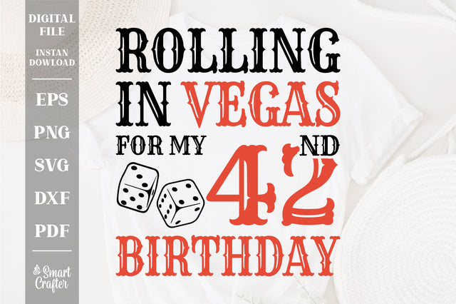 Rolling In Vegas For My 42nd Birthday Svg, Birthday Svg, 42nd Birthday Svg, 42 Years Old Svg, Rolling In Vegas Svg, Vegas Svg, Vegas Brithday Svg, Rolling Dice Svg, Dice Svg, Vegas Trip Svg SVG Fauz 
